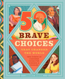 35 Brave Choices That Changed the World