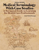 Medical Terminology with Case Studies : A Navigated Guide to Learning for Health Care Professionals-9781638220510