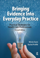Bringing Evidence Into Everyday Practice : Practical Strategies for Healthcare Professionals-9781638220695