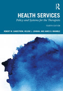 Health Services : Policy and Systems for the Therapists-9781638220756