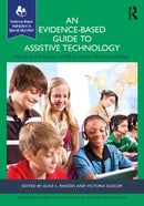 An Evidence-Based Guide to Assistive Technology : Meeting the Needs of All Students with Disabilities-9781638221326