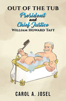 Out of the Tub : President and Chief Justice William Howard Taft-9781638290384