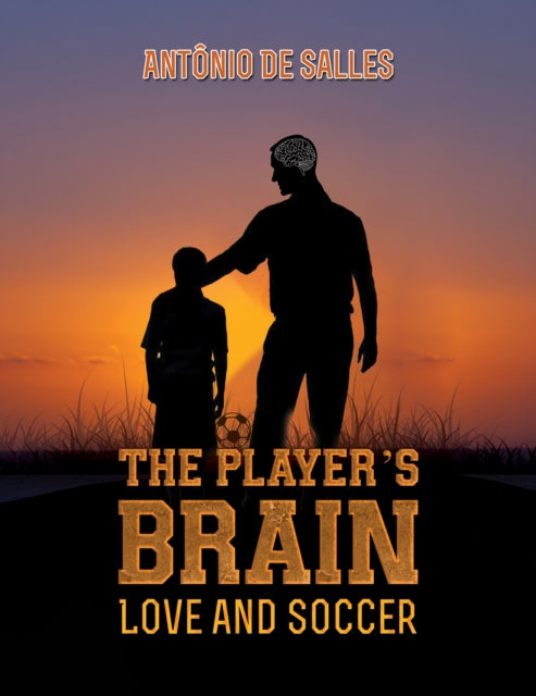 The Player's Brain : Love and Soccer-9781638292227
