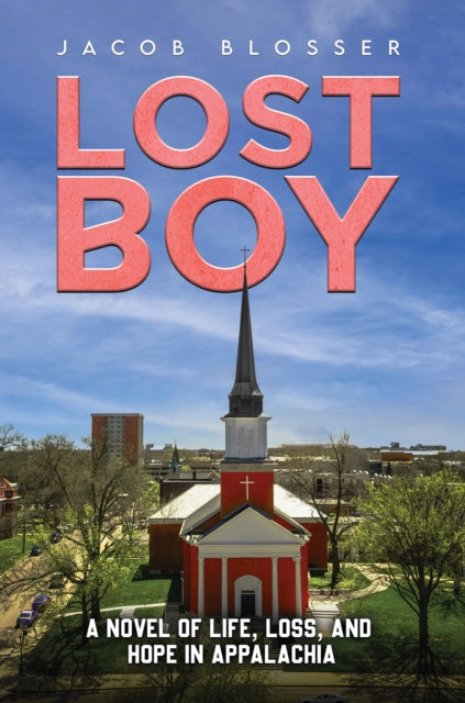 Lost Boy : A Novel of Life, Loss, and Hope in Appalachia-9781638294474