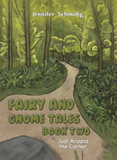 Fairy and Gnome Tales - Book Two : Just Around the Corner-9781638294535