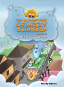 The Adventures of Misty Raindrop - Book 2-9781638297437