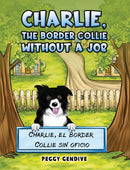 Charlie, The Border Collie Without a Job : Charlie, el Border Collie sin oficio-9781638299868