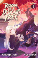 Reborn as a Demonic Tree (Light Novel) Vol. 1 : Volume 1-9781638492740