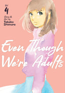 Even Though We're Adults Vol. 4-9781638581314