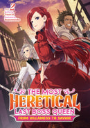 The Most Heretical Last Boss Queen: From Villainess to Savior (Light Novel) Vol. 2-9781638582656