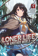 Loner Life in Another World (Light Novel) Vol. 5-9781638582991