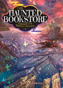 The Haunted Bookstore - Gateway to a Parallel Universe (Light Novel) Vol. 5-9781638587033