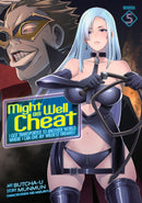 Might as Well Cheat: I Got Transported to Another World Where I Can Live My Wildest Dreams! (Manga) Vol. 5-9781638588016
