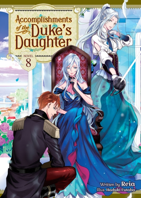 Accomplishments of the Duke's Daughter (Light Novel) Vol. 8-9781638588597