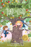 Maddie and Mabel Take the Lead : Book 2-9781638940128