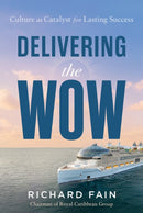 Delivering the Wow : Culture as Catalyst for Lasting Success-9781639081592
