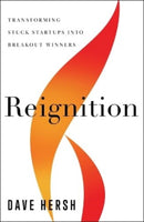 Reignition : Transforming Stuck Startups Into Breakout Winners-9781639090341