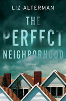 The Perfect Neighborhood : A Novel-9781639100217