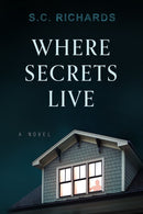 Where Secrets Live : A Novel-9781639100941