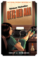 Viviana Valentine Gets Her Man : A Girl Friday Mystery-9781639101825
