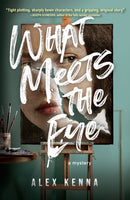 What Meets The Eye : A Novel-9781639101849