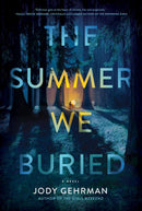 The Summer We Buried : A Novel-9781639102433