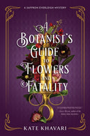 A Botanist's Guide To Flowers And Fatality-9781639102785