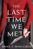 The Last Time We Met : A Novel-9781639105342