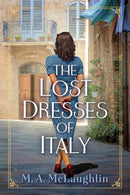 The Lost Dresses Of Italy : A Novel-9781639105649