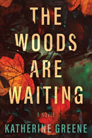 The Woods are Waiting : A Novel-9781639107360
