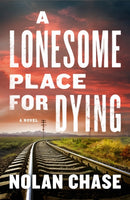 A Lonesome Place For Dying : A Novel-9781639107773