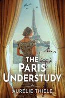 The Paris Understudy : A Novel-9781639108619