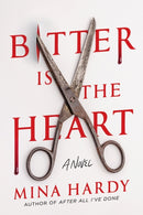 Bitter Is the Heart : A Novel-9781639108633