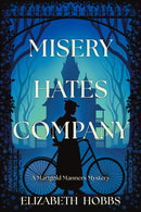 Misery Hates Company : A Novel-9781639109739
