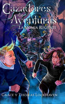 La Momia Rugiente (Libro 2) : Cazadores de Aventuras - Quest Chasers: The Screaming Mummy (Spanish Edition)-9781639110179