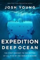 Expedition Deep Ocean : The First Descent to the Bottom of All Five of the World's Oceans-9781639363049