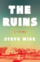 The Ruins : A Novel-9781639368150