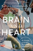 Brain and Heart : The Triumphs and Struggles of a Pediatric Neurosurgeon-9781639368938