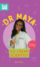 Dr. Maya, Ice Cream Scientist : Real Women in STEAM-9781639460113