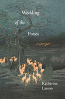 Wedding of the Foxes : Essays-9781639550067