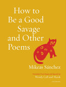 How to Be a Good Savage and Other Poems-9781639550203