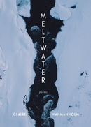 Meltwater : Poems-9781639551019