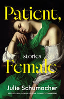 Patient, Female : Stories-9781639551651
