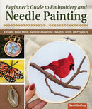 Beginner's Guide to Embroidery and Needle Painting : Create Your Own Nature-Inspired Designs-9781639810048