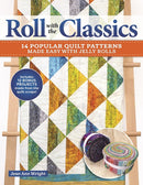 Roll with the Classics : 14 Popular Quilt Patterns Made Easy with Jelly Rolls-9781639810208