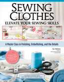 Sewing Clothes-Elevate Your Sewing Skills : A Master Class in Finishing, Embellishing, and the Details-9781639810482