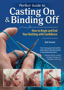 Perfect Guide to Casting On & Binding Off : How to Begin and End Your Knitting with Confidence-9781639811366