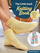 The Little Sock Knitting Book : Learn the Basics with Colorful, Stylish Projects-9781639811403