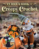 Curious Book of Creepy Crochet