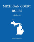 Michigan Court Rules; 2021 Edition-9781640021020